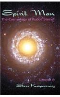 Spirit Man: The Cosmology of Rudolf Steiner