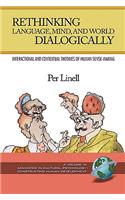 Rethinking Language, Mind, and World Dialogically