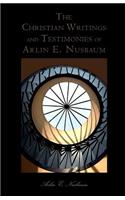 The Christian Writings and Testimonies of Arlin E. Nusbaum