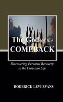 God of the Comeback: Discovering Personal Recovery in the Christian Life