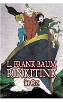 Rinkitink in Oz by L. Frank Baum, Fiction, Classics, Fantasy, Fairy Tales, Folk Tales, Legends & Mythology: (Oz)