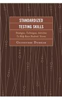 Standardized Testing Skills: Strategies, Techniques, Activities To Help Raise Students’ Scores(English)