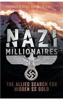 Nazi Millionaires: The Allied Search for Hidden SS Gold