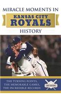 Miracle Moments in Kansas City Royals History