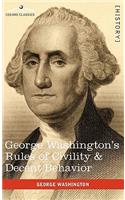 George Washington's Rules of Civility & Decent Behavior: (English)