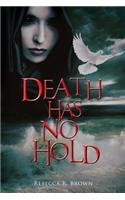 Death Has No Hold: An Unbroken Circle