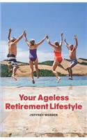 Your Ageless Retirement Lifestyle