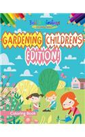 Gardening Childrens Edition! Coloring Book