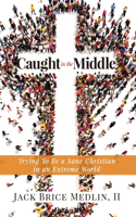 Caught in the Middle