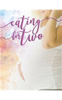 Eating For Two