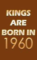 Kings Are Born In 1960 Notebook: Lined Notebook/Journal Gift 120 Pages, 6x9 Soft Cover, Matte Finish, Orange Cover