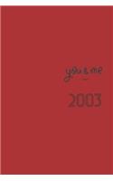 You and Me Since 2003 Notebook: Valentine's day Gift - Lined Notebook / Journal Gift, 120 Pages, 6x9, Soft Cover, Matte Finish