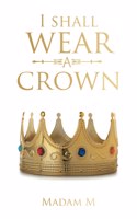 I Shall Wear a Crown