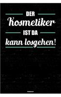 Der Kosmetiker ist da kann losgehen! Notizbuch