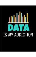 Data Is My Addiction