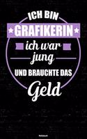 Ich bin Grafikerin ich war jung und brauchte das Geld Notizbuch