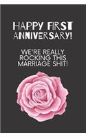 Happy first anniversary! We're really rocking this marriage shit!