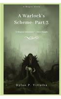 A Warlock's Scheme Part 3
