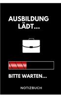 Ausbildung Lädt... Bitte Warten... Notizbuch