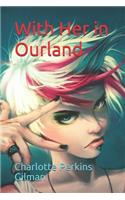 With Her in Ourland