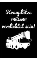 Kranplätze müssen verdichtet sein!: liniertes A5 Notizbuch für die Baustelle