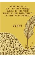 Music Gives A Soul to The Universe Wings to The Mind and Flight to the Imagination & Life to Everything