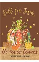 Fall for Jesus He never leaves Scripture Journal