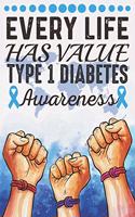 Every Life Has Value Type 1 Diabetes Awareness
