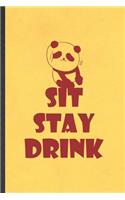 Sit Stay Drink