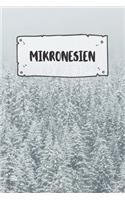 Mikronesien: Liniertes Reisetagebuch Notizbuch oder Reise Notizheft liniert - Reisen Journal für Männer und Frauen mit Linien
