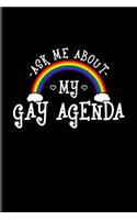 Ask Me About My Gay Agenda