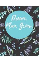 Dream. Plan. Grow.: 2020 Weekly Planner, 8.5x11, January 1, 2020 to December 31, 2020, Calendar + Vacation Planner, Coloring Pages, & Monthly Checklist