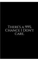 There's a 99% Chance: Funny Office Work Notebook For Taking Meeting Minutes (Adult Banter Desk Notepad Series). Blank Lined Journal Notebook for the Office Conference Cal