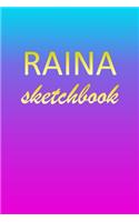 Raina: Sketchbook - Blank Imaginative Sketch Book Paper - Pink Blue Gold Custom Letter R Personalized Cover - Teach & Practice Drawing for Experienced & As