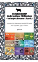 Schweizerischer Niederlaufhund 20 Milestone Challenges: Outdoor & Activity: Schweizerischer Niederlaufhund Milestones for Outdoor Fun, Socialization, Agility & Training Volume 1