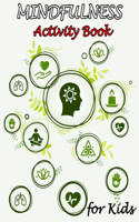 Mindfulness Activity Book for Kids