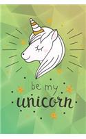 Be My Unicorn: Unicorn Bullet Journal - 120-Page