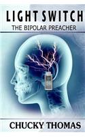 Light Switch: The Bipolar Preacher