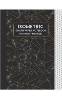 Isometric Graph Paper Notebook: 1/4 Inch Equaliteral Triangle (0.25" Triangular Paper Notebook) - 108 Pages Large Print 8.5"x11" - Graph Paper Notebook: Isometric Notebook(1 Isometric Graph Paper Notebook)