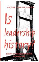 Is leadership history?
