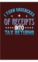 I Turn Shoeboxes of Receipts into Tax Returns: Dark Red, Blue & Purple Design, Blank College Ruled Line Paper Journal Notebook for Accountants and Their Families. (Bookkeeping and Tax Season 6 x 