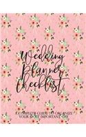 Wedding Planner Checklist: Wedding Planner and Organizer / Wedding Planner Book / Wedding Planner Binder / Wedding Planning and Organizer 2018 / Wedding Planning and Organizer