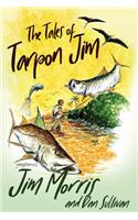 The Tales of Tarpon Jim