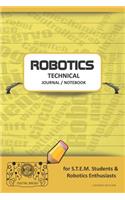 Robotics Technical Journal Notebook - For Stem Students & Robotics Enthusiasts