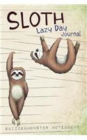 Sloth Lazy Day Journal: A diary or notebook for your dreams, experiences and ideas featuring awesome sloth-illustrations and weekly lazy quotes