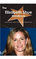 The Elisabeth Shue Handbook - Everything You Need to Know about Elisabeth Shue