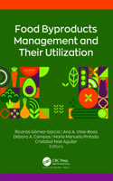 Food Byproducts Management and Their Utilization