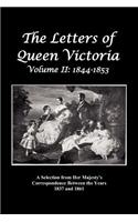 Letters of Queen Victoria: A Selection from Her Majesty's Correspondence Between the Years 1837 and 1861 Volume 2, 1844-1853, Fully Illustrated