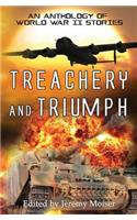 Treachery and Triumph - An Anthology of World War II Stories