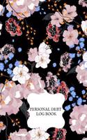 Personal Debt Log Book: Paying Off Debts Logbook Personal/ Business Monthly Budget Planner Budgeting & Money Management Bill Paying Tracking Book Debt Free Journal Planner